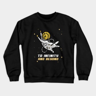 To Infinity and Beyond Crewneck Sweatshirt